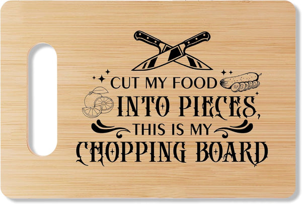 Funny Bamboo Cutting Board Gift, Cut My Food Into Pieces, Farmhouse Kitchen Decor, Christmas Birthday Ideas