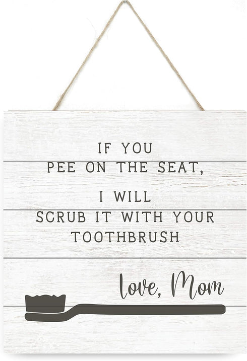 MRC Wood Products Wooden Plank Sign 7.5x7.5 - If You Pee On The Seat
