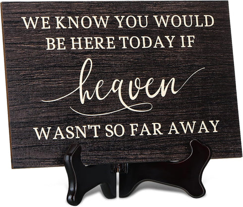 Wooden Wedding Memorial Plaques for Loved Ones Lost in Memory, We Know You Would Be Here Today Table Sign