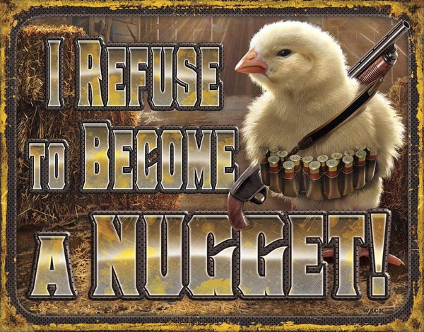 Desperate Enterprises I Refuse to Become A Nugget Tin Sign - Vintage Metal Wall Decor Made in US