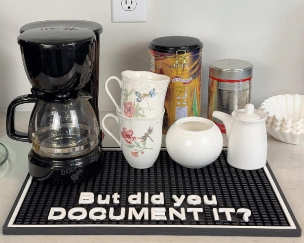But did You Document It Sign Premium Silicone Bar Mats for Countertop