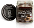 I Put Out for Santa Funny Candle - Hand Poured 6oz Chocolate Chip Cookie Scented Candle - USA