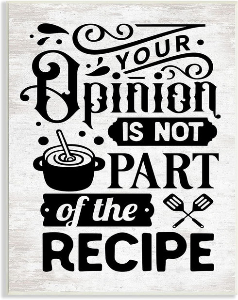 Stupell Industries Sassy Kitchen Phrase Wall Plaque: Opinion Not Part of Recipe, 10 x 15, Off-White