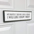 Dentist Wood Signs, Medium Wood And Metal, My Dentist Told Me I Need A Crown