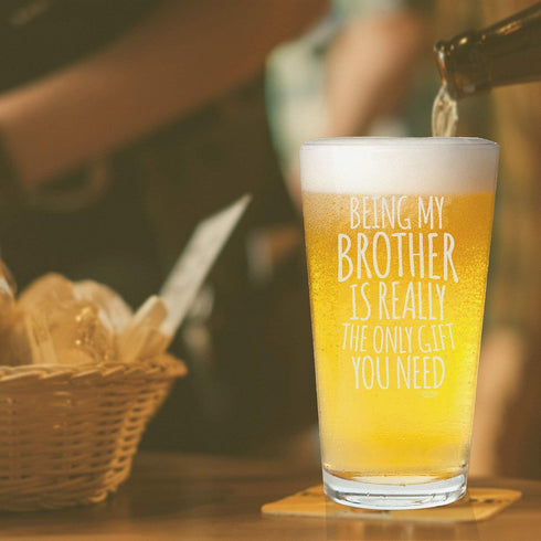 Veracco Being My Brother Is Really The Only Gifts You Need Beer Pint - Father's Day Christmas (Clear, Glass)