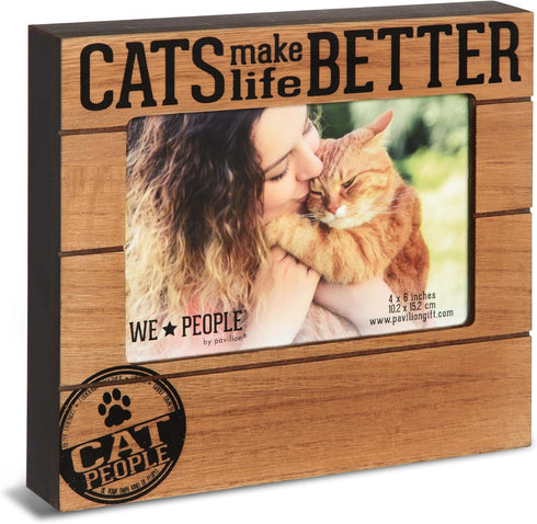 Pavilion Gift Company 67266 We People-Cats Make Life Better Picture Frame, 4x6