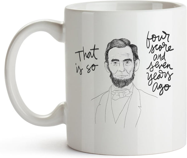 YouNique Designs Four Score and Seven Years Ago Coffee Mug, 11 Ounces, History Teacher Gifts, Abraham Lincoln