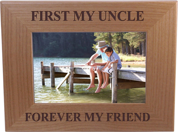 First My Uncle Forever My Friend - 4x6 Inch Wood Picture Frame, Great Gift for Birthday, Uncles