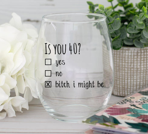 40th Birthday Gifts Wine Glass for Women and Men - Funny Is You 40 Gift Idea for Mom Dad Husband Wife, 15oz Party