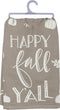 Primitives by Kathy Gray and White Hand-Lettered Dish Towel, 28 x 28-Inch, Happy Fall Y'all