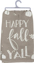 Primitives by Kathy Gray and White Hand-Lettered Dish Towel, 28 x 28-Inch, Happy Fall Y'all
