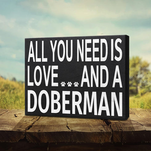 JennyGems Wooden Sign for Doberman Lovers - "All You Need Is Love and a Doberman," Shelf Decor, Made in USA