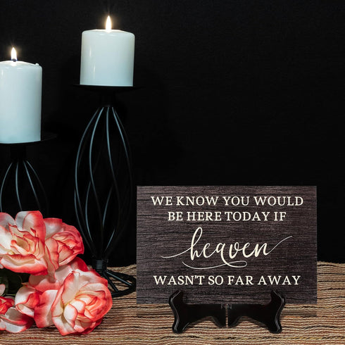 Wooden Wedding Memorial Plaques for Loved Ones Lost in Memory, We Know You Would Be Here Today Table Sign
