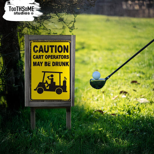 Caution Cart Operators May Be Drunk - 12" x 8" Funny Tin Sign for Golf Accessory Decor
