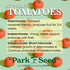 Pack 30 Park Seed Variety of Tomato Seeds, Planting Vegetables, Easy to Grow, Non-GMO, Perfect for Harvesting, Big Beef