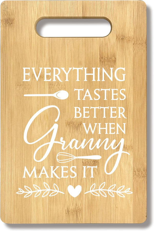 Granny Gifts Bamboo Cutting Board - Everything Tastes Better When Granny Makes It, Kitchen Decor, Gift for Granny