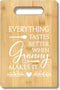 Granny Gifts Bamboo Cutting Board - Everything Tastes Better When Granny Makes It, Kitchen Decor, Gift for Granny