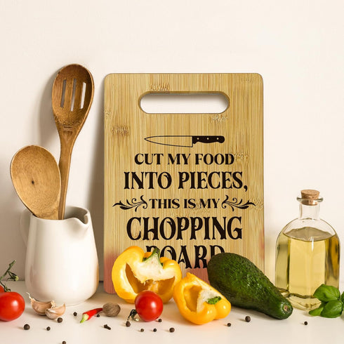 Funny Cut My Food Into Piece Cutting Boards for Kitchen, Bamboo Cheese Board, New Home Decor Gift Ideas