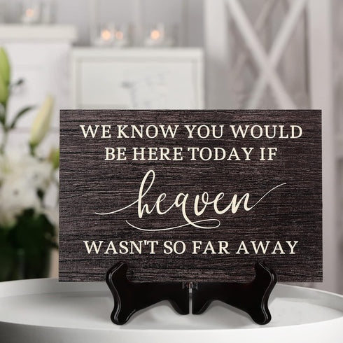 Wooden Wedding Memorial Plaques for Loved Ones Lost in Memory, We Know You Would Be Here Today Table Sign