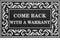 Welcome Mat, Outdoor Indoor Non-Slip Rubber Backing, Funny Come Back with A Warrant Door Mat