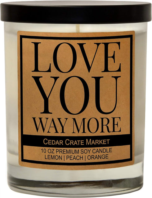 Love You Way More Kraft Label Scented Candle, 100% Soy, Lemon, Peach, Orange