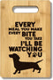 Dachshund Kitchen Decor, Every Meal You Make I'll Be Watching You Bamboo Cutting Board