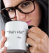 3dRose mug_161084_4 Two Tone Black Mug - That s what she said, 11oz