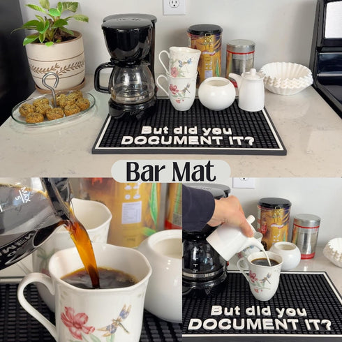 Countertop 18x12in, But did You Document It Sign Premium Silicone Bar Mats for But Did You Document It Desk Sign Funny