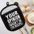 LEVLO Funny Cooking Gifts: Your Opinion Wasn't in The Recipe Pot Holders, Chef Gift, Birthday Gift
