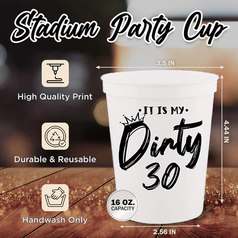 It Is My Dirty 30 Years Old Crew Cup, Stadium Party Cup for 30th Birthday Decorations