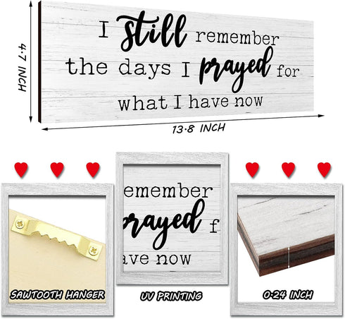 I Still Remember The Days I Prayed - Modern Farmhouse Rustic Wood Sign, Family Wooden Plaque for Women (White)