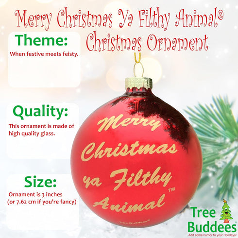 Tree Buddees Merry Christmas Ya Filthy Animal Glass Ornament