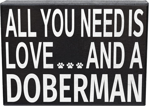 JennyGems Wooden Sign for Doberman Lovers - "All You Need Is Love and a Doberman," Shelf Decor, Made in USA