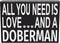JennyGems Wooden Sign for Doberman Lovers - "All You Need Is Love and a Doberman," Shelf Decor, Made in USA
