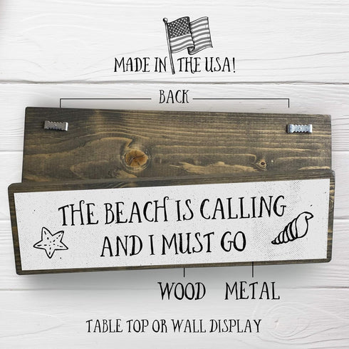Beach Wood Signs, Medium - Wood And Metal, The Beach Is Calling And I Must Go