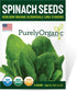 Purely Organic Products LLC Organic Spinach Seeds (Bloomsdale Long Standing) - Approx 300 Seeds - USDA