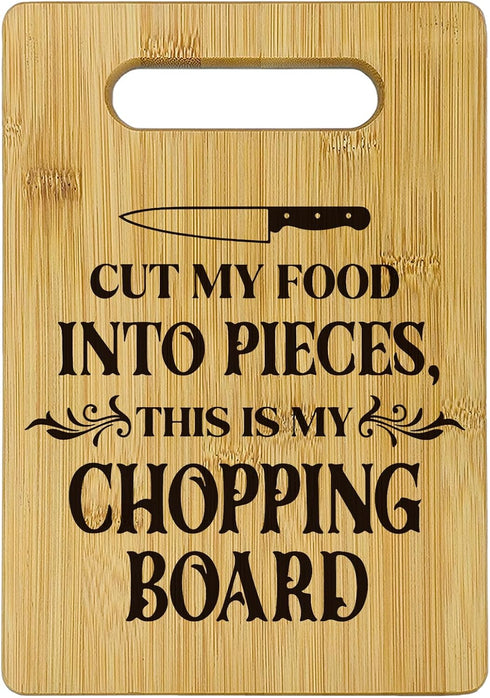 Funny Cut My Food Into Piece Cutting Boards for Kitchen, Bamboo Cheese Board, New Home Decor Gift Ideas