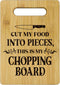 Funny Cut My Food Into Piece Cutting Boards for Kitchen, Bamboo Cheese Board, New Home Decor Gift Ideas