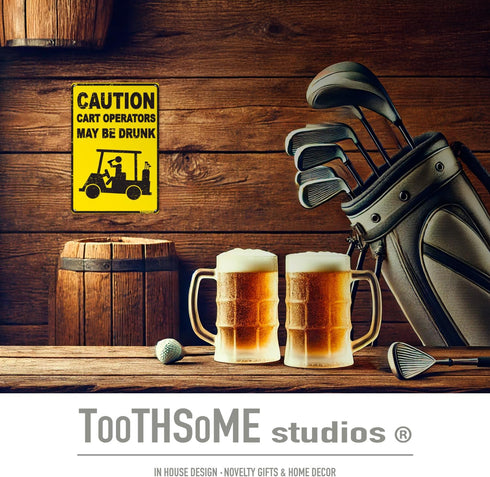 Caution Cart Operators May Be Drunk - 12" x 8" Funny Tin Sign for Golf Accessory Decor