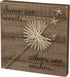 Primitives by Kathy Distressed Wood Slat Sign, 'Some see weeds...' Wall Art & Desk Decor