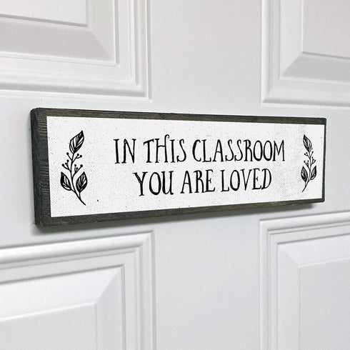 Teacher Wood Signs, Medium Wood and Metal, "In This Classroom You Are Loved"