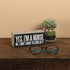 Primitives by Kathy Box Sign, 6" x 2.5", Yes, I'm a Nurse (31135)