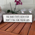 Medium Dog Wooden Signs - Wood and Metal, The Dogs Have Been Fed Don’t Fall For Their Lies
