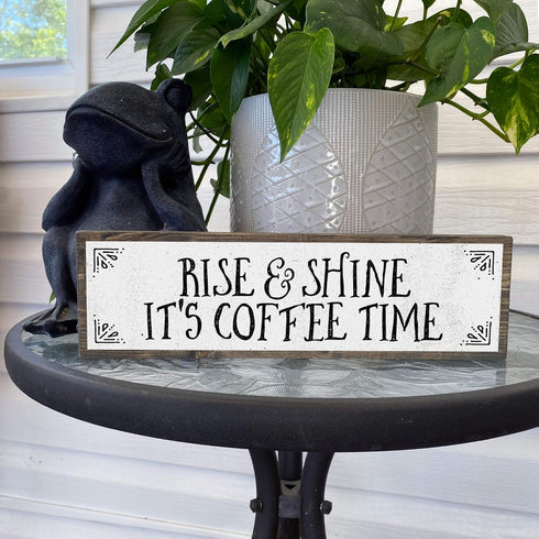Coffee Wood Signs (Medium - Wood And Metal, Rise and Shine It’s Coffee Time)