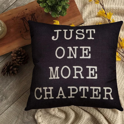 Just One More Chapter Motivational Sign - Cotton Linen Home Decorative Throw Pillow Case for Book Lovers, Black, 18" x