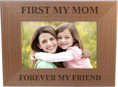 First My Mom Forever My Friend Wood Picture Frame, 4x6 Inch, Great Gift for Mother's Day, Birthday