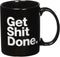 Get Shit Done Motivational Black Ceramic Coffee Mug
