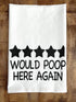 Handmade Funny Bathroom Towel - 100% Cotton, 28x28 Inch, Perfect for Hostess Gift (Would Poop Here Again)
