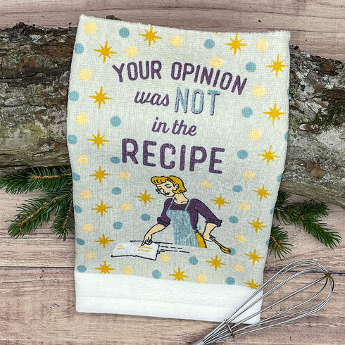 Crazy Dog T-Shirts Your Opinion was Not in The Recipe Funny Kitchen Cook Book Tea Towel by Crazy Dog T-Shirts