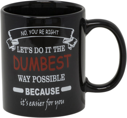 Funny Guy Mugs No You're Right Ceramic Coffee Mug - 11oz - Hilarious Novelty Coffee Cup